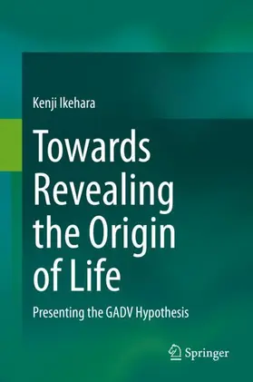 Ikehara |  Towards Revealing the Origin of Life | Buch |  Sack Fachmedien