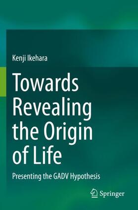 Ikehara |  Towards Revealing the Origin of Life | Buch |  Sack Fachmedien