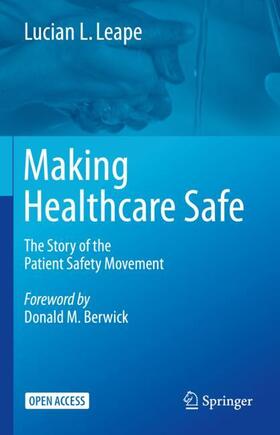 Leape |  Making Healthcare Safe | Buch |  Sack Fachmedien