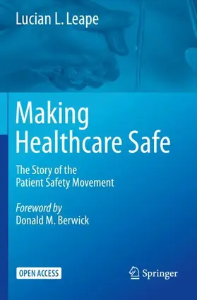 Leape |  Making Healthcare Safe | Buch |  Sack Fachmedien