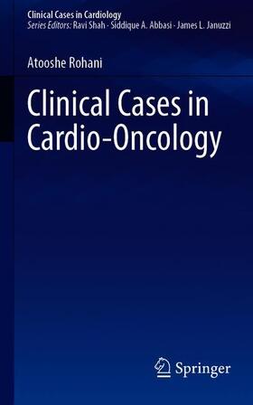 Rohani |  Clinical Cases in Cardio-Oncology | Buch |  Sack Fachmedien