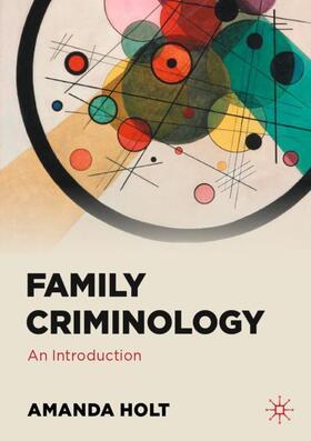 Holt |  Family Criminology | Buch |  Sack Fachmedien