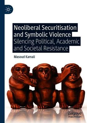 Kamali |  Neoliberal Securitisation and Symbolic Violence | Buch |  Sack Fachmedien