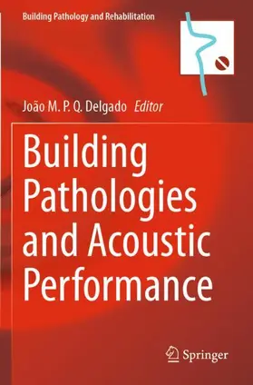 Delgado |  Building Pathologies and Acoustic Performance | Buch |  Sack Fachmedien