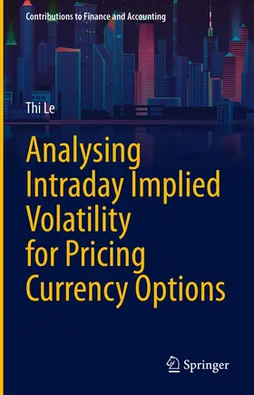 Le |  Analysing Intraday Implied Volatility for Pricing Currency Options | eBook | Sack Fachmedien