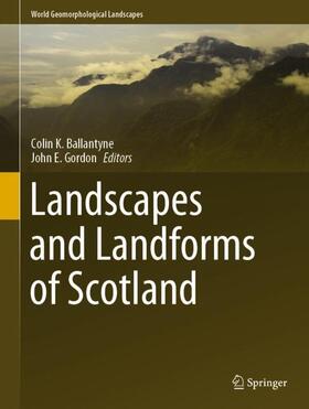 Gordon / Ballantyne |  Landscapes and Landforms of Scotland | Buch |  Sack Fachmedien