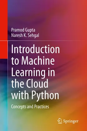 Gupta / Sehgal |  Introduction to Machine Learning in the Cloud with Python | eBook | Sack Fachmedien