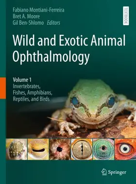 Montiani-Ferreira / Ben-Shlomo / Moore |  Wild and Exotic Animal Ophthalmology | Buch |  Sack Fachmedien