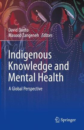 Zangeneh / Danto |  Indigenous Knowledge and Mental Health | Buch |  Sack Fachmedien