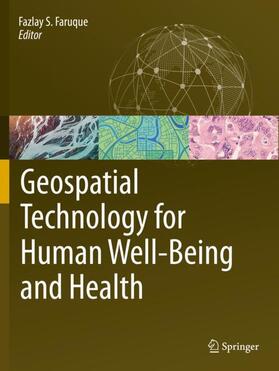 Faruque |  Geospatial Technology for Human Well-Being and Health | Buch |  Sack Fachmedien