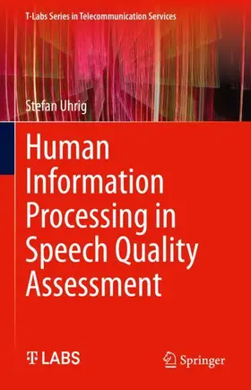 Uhrig |  Human Information Processing in Speech Quality Assessment | Buch |  Sack Fachmedien