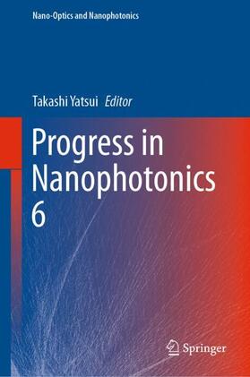 Yatsui |  Progress in Nanophotonics 6 | Buch |  Sack Fachmedien