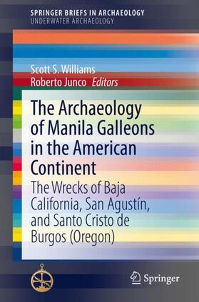 Junco / Williams |  The Archaeology of Manila Galleons in the American Continent | Buch |  Sack Fachmedien
