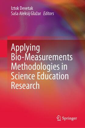 Glažar / Devetak |  Applying Bio-Measurements Methodologies in Science Education Research | Buch |  Sack Fachmedien