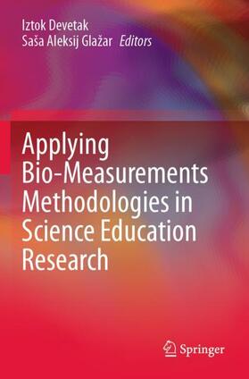 Glažar / Devetak |  Applying Bio-Measurements Methodologies in Science Education Research | Buch |  Sack Fachmedien