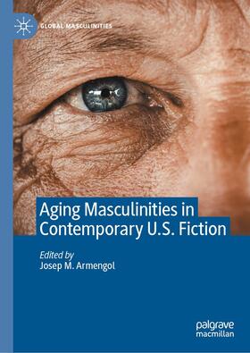 Armengol |  Aging Masculinities in Contemporary U.S. Fiction | eBook | Sack Fachmedien