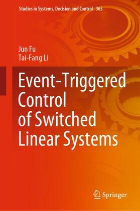 Li / Fu |  Event-Triggered Control of Switched Linear Systems | Buch |  Sack Fachmedien