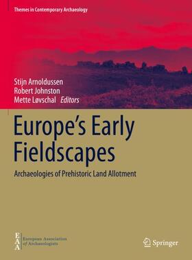 Arnoldussen / Løvschal / Johnston |  Europe's Early Fieldscapes | Buch |  Sack Fachmedien