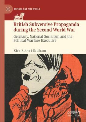 Graham |  British Subversive Propaganda during the Second World War | Buch |  Sack Fachmedien