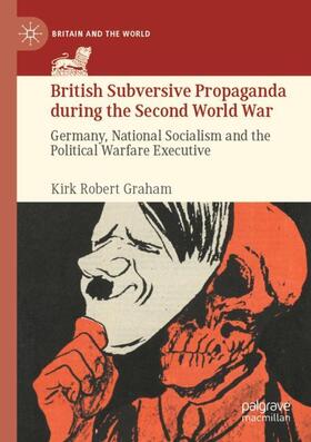 Graham |  British Subversive Propaganda during the Second World War | Buch |  Sack Fachmedien