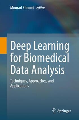 Elloumi |  Deep Learning for Biomedical Data Analysis | Buch |  Sack Fachmedien