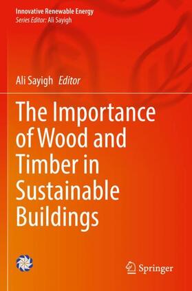 Sayigh |  The Importance of Wood and Timber in Sustainable Buildings | Buch |  Sack Fachmedien