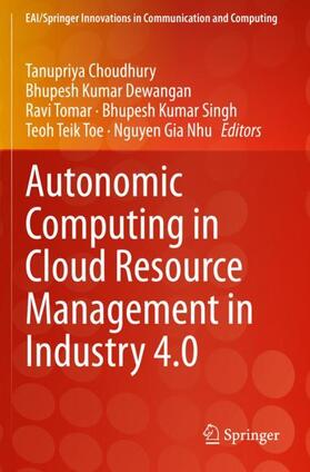 Choudhury / Dewangan / Nhu |  Autonomic Computing in Cloud Resource Management in Industry 4.0 | Buch |  Sack Fachmedien
