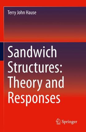 Hause |  Sandwich Structures: Theory and Responses | Buch |  Sack Fachmedien