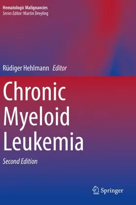 Hehlmann |  Chronic Myeloid Leukemia | Buch |  Sack Fachmedien