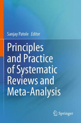 Patole |  Principles and Practice of Systematic Reviews and Meta-Analysis | Buch |  Sack Fachmedien