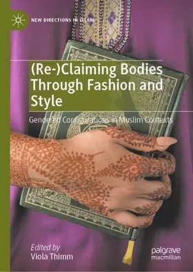 Thimm |  (Re-)Claiming Bodies Through Fashion and Style | Buch |  Sack Fachmedien