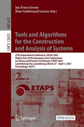Larsen / Groote |  Tools and Algorithms for the Construction and Analysis of Systems | Buch |  Sack Fachmedien