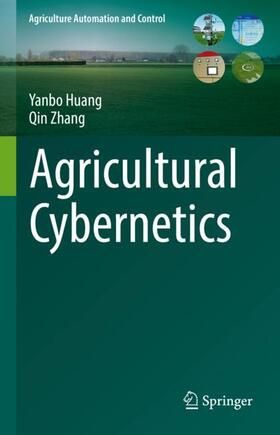 Zhang / Huang |  Agricultural Cybernetics | Buch |  Sack Fachmedien