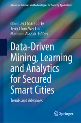 Chakraborty / Lin / Alazab |  Data-Driven Mining, Learning and Analytics for Secured Smart Cities | eBook | Sack Fachmedien