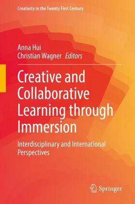 Wagner / Hui |  Creative and Collaborative Learning through Immersion | Buch |  Sack Fachmedien