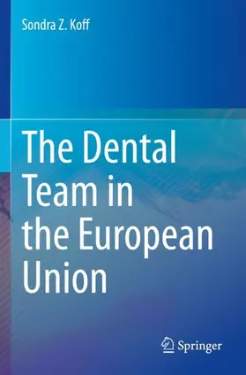 Koff |  The Dental Team in the European Union | Buch |  Sack Fachmedien