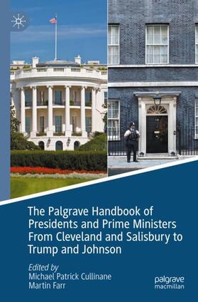 Farr / Cullinane |  The Palgrave Handbook of Presidents and Prime Ministers From Cleveland and Salisbury to Trump and Johnson | Buch |  Sack Fachmedien
