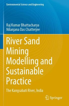 Das Chatterjee / Bhattacharya |  River Sand Mining Modelling and Sustainable Practice | Buch |  Sack Fachmedien