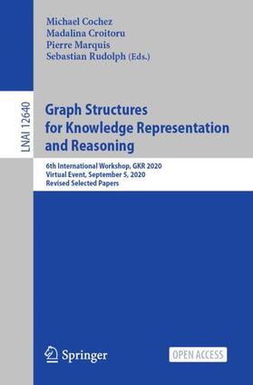 Cochez / Rudolph / Croitoru |  Graph Structures for Knowledge Representation and Reasoning | Buch |  Sack Fachmedien