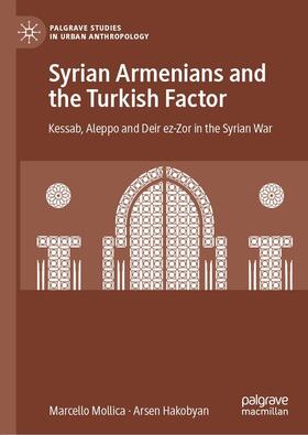 Hakobyan / Mollica |  Syrian Armenians and the Turkish Factor | Buch |  Sack Fachmedien