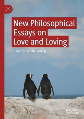 Cushing |  New Philosophical Essays on Love and Loving | Buch |  Sack Fachmedien