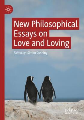 Cushing |  New Philosophical Essays on Love and Loving | Buch |  Sack Fachmedien