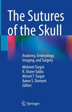 Turgut / Dumont / Tubbs |  The Sutures of the Skull | Buch |  Sack Fachmedien