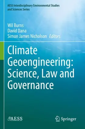 Burns / Nicholson / Dana |  Climate Geoengineering: Science, Law and Governance | Buch |  Sack Fachmedien