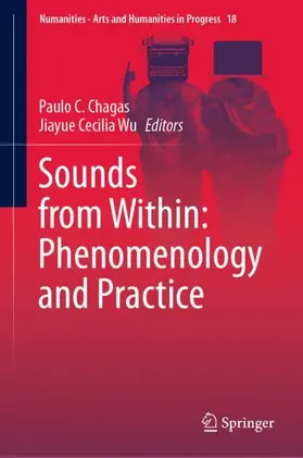 Chagas / Cecilia Wu |  Sounds from Within: Phenomenology and Practice | Buch |  Sack Fachmedien