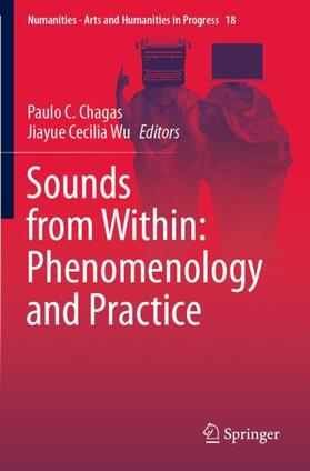 Cecilia Wu / Chagas |  Sounds from Within: Phenomenology and Practice | Buch |  Sack Fachmedien