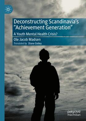 Madsen |  Deconstructing Scandinavia's "Achievement Generation" | Buch |  Sack Fachmedien