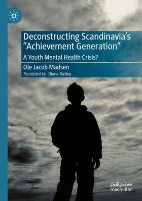 Madsen |  Deconstructing Scandinavia's "Achievement Generation" | Buch |  Sack Fachmedien