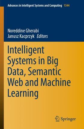 Kacprzyk / Gherabi |  Intelligent Systems in Big Data, Semantic Web and Machine Learning | Buch |  Sack Fachmedien