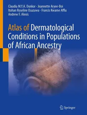 Donkor / Aryee-Boi / Alexis |  Atlas of Dermatological Conditions in Populations of African Ancestry | Buch |  Sack Fachmedien